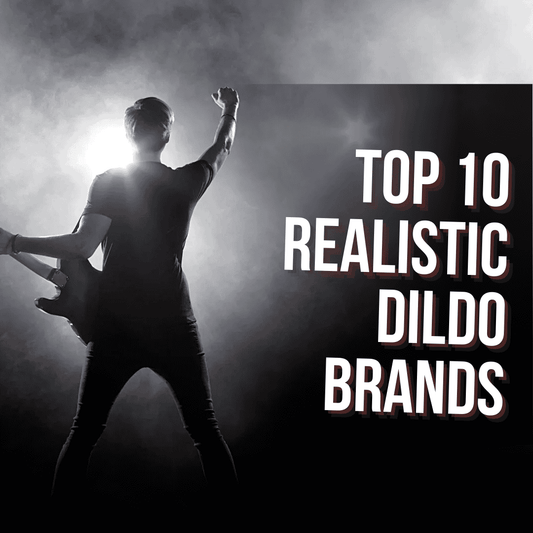 The Ultimate Guide to the Top 10 Realistic Dildo Brands (2025)